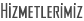 Hizmetlerimiz
